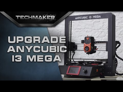 Anycubic i3 mega 3d printer upgrades